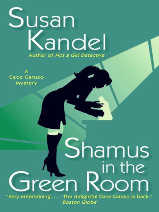 Title details for Shamus in the Green Room by Susan Kandel - Available